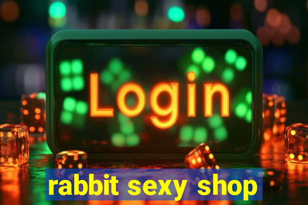 rabbit sexy shop